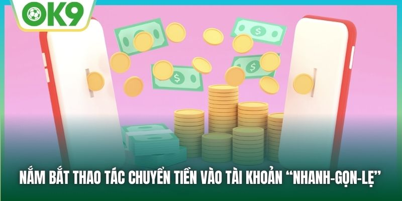 nap-tien-ok9-huong-dan-toan-dien-cho-trai-nghiem-ca-cuoc-lien-mach-69